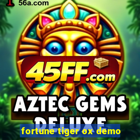 fortune tiger ox demo